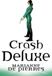 Crash Deluxe (Marianne De Pierres)