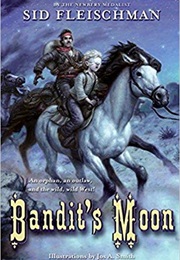 Bandit's Moon (Sid Fleischman)