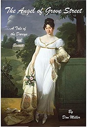 The Angel of Grove Street: A Novel of the Darcys and Bennets (Don H. Miller)