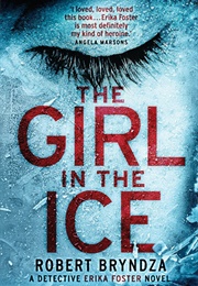 The Girl in the Ice (Robert Bryndza)