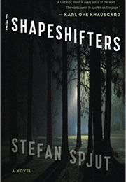 The Shapeshifters (Stefan Spjut)