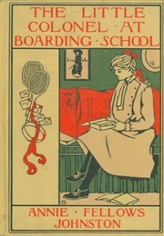 The Little Colonel at Boarding School (Annie Fellows Johnston)