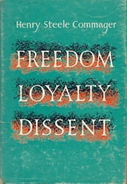 Freedom, Loyalty, Dissent (Henry Steele Commager)
