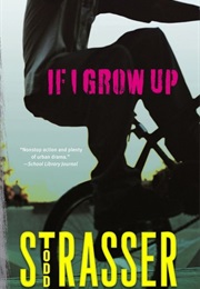 If I Grow Up (Todd Strasser)