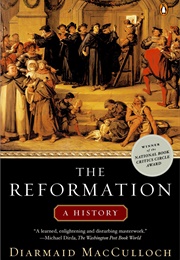 The Reformation: A History (Diarmaid MacCulloch)