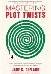 Mastering Plot Twists (Jane Cleland)
