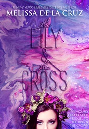 The Lily & the Cross (Melissa De La Cruz)