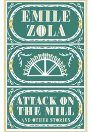 Attack on the Mill & Other Stories (Émile Zola)