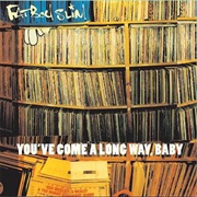 Fatboy Slim - You&#39;ve Come a Long Way, Baby