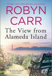 The View From Alameda Island (Robyn Carr)
