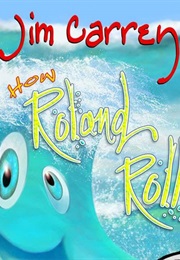 How Roland Rolls (Jim Carrey)