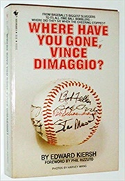 Where Have You Gone, Vince Dimaggio (Kiersh)