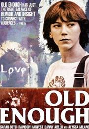 Old Enough (1984)
