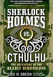 Sherlock Holmes vs. Cthulhu (Lois Gresh)