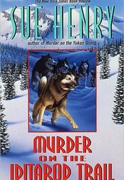 Murder on the Iditarod Trail (Sue Henry)