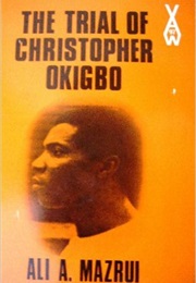 The Trial of Christopher Okigbo (Ali A. Mazrui)