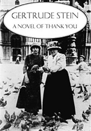 A Novel of Thank You (Gertrude Stein)