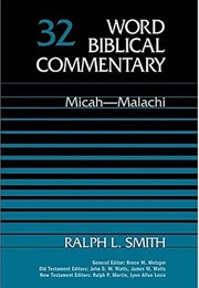 Micah-Malachi (Word Biblical Commentary, Vol. 32) (Ralph L. Smith)
