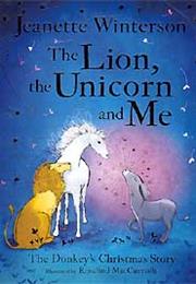 The Lion, the Unicorn and Me: The Donkey's Christmas Story
