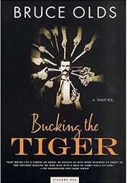 Bucking the Tiger (Bruce Olds)