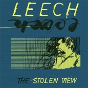 Leech - The Stolen View