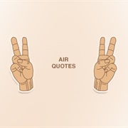 Air Quotes