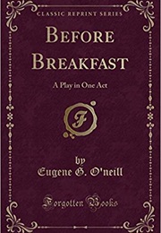 Before Breakfast (Eugene O'Neill)