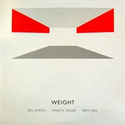 Bill Dixon, Aaron Siegel & Ben Hall - Weight / Counterweight