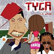 Faded - Tyga Ft. Lil Wayne