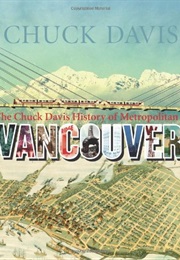 The Chuck Davis History of Metropolitan Vancouver (Chuck Davis)