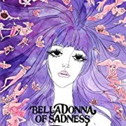 Belladonna  of Sadness