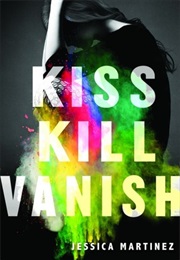 Kiss Kill Vanish (Jessica Martinez)