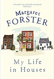 My Life in Houses (Margaret Forste)
