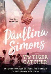The Tiger Catcher (Paullina Simons)