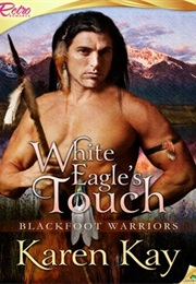 White Eagle's Touch (Karen Kay)