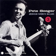 Pete Seeger - American Favorite Ballads Vol. 3