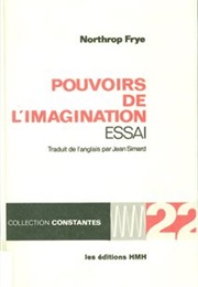 Pouvoirs De L'imagination (Northrop Frye)