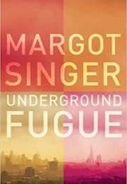 Underground Fugue (Margot Singer)