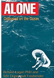 Alone. Orphaned on the Ocean (Richard Logan)