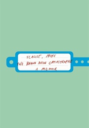 The Brand New Catastrophe (Mike Scalise)