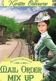 Mail Order Mix Up (Brides of Beckham, #4) (Kirsten Osbourne)