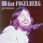 Dan Fogelberg - Promises Made
