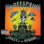 Ixnay on the Hombre - The Offspring