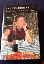 Confessions of a Wine Lover (Jancis Robinson)