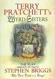 Terry Pratchett&#39;s Wyrd Sisters (Briggs)