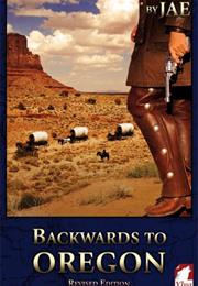 Backwards to Oregon