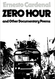Zero Hour and Other Documentary Poems (Ernesto Cardenal)