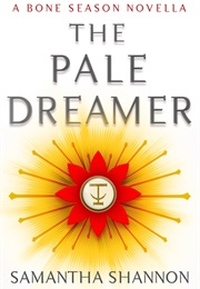 The Pale Dreamer (Samantha Shannon)