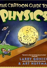 The Cartoon Guide to Physics (Larry Gonick)
