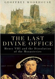 The Last Divine Office (Geoffrey Moorhouse)